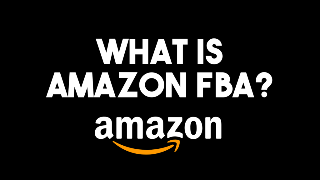 What is Amazon FBA?